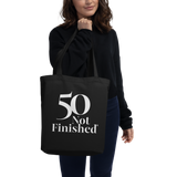 50 Not Finished Tote Bag