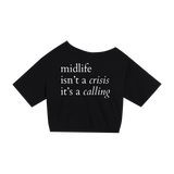 Midlife is a Calling Asymmetrical Tee