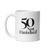 50 Not Finished Mug