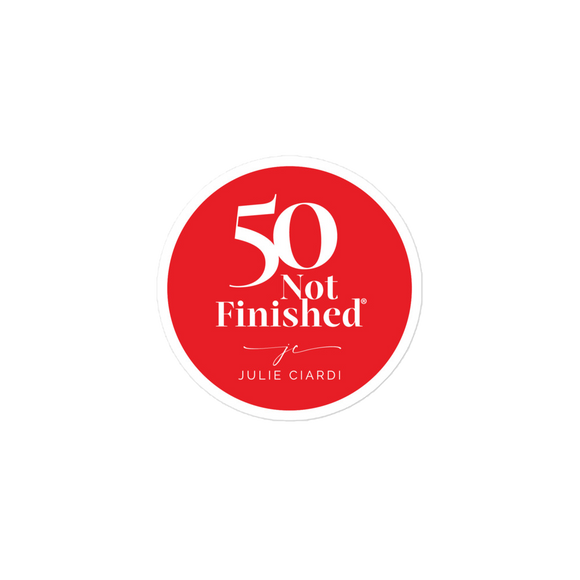 50 Not Finished Sticker