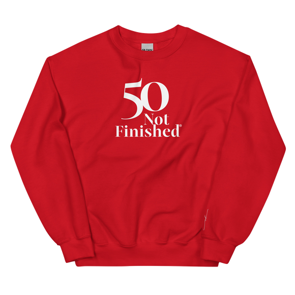 50 Not Finished Sweatshirt