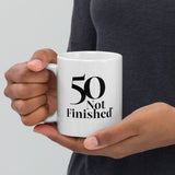 50 Not Finished Mug