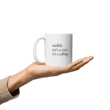 Midlife is Calling Mug