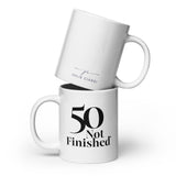 50 Not Finished Mug