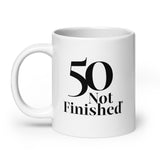 50 Not Finished Mug